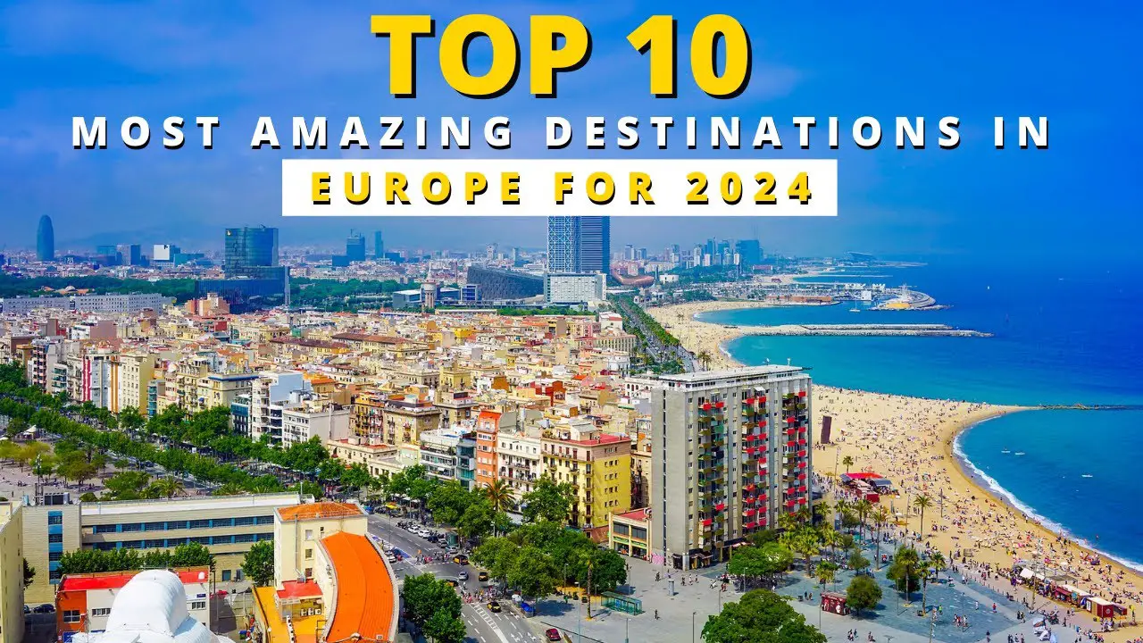 Most AMAZING Top 10 Destinations To Visit In EUROPE In 2024 Africa Flying