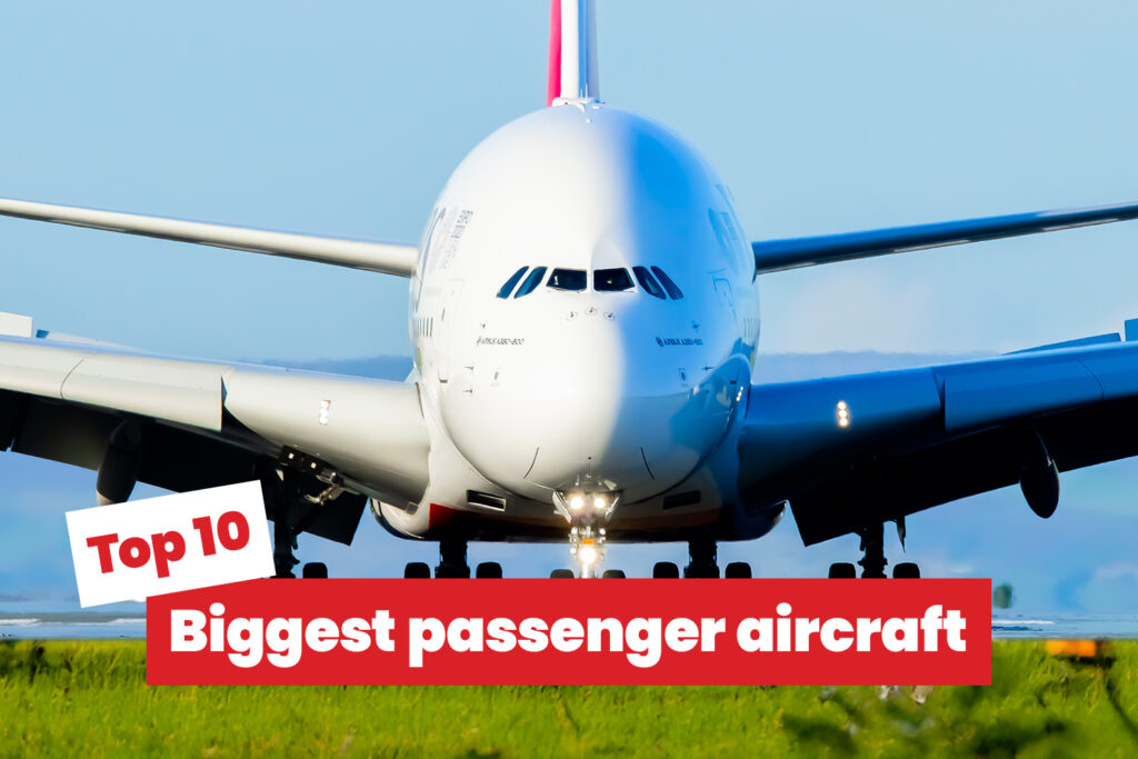 The biggest passenger planes in the world 2025